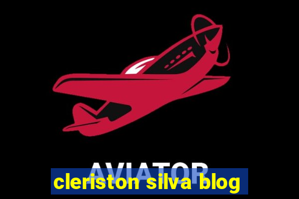 cleriston silva blog